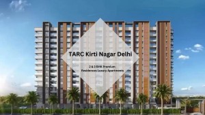 TARC Kirti Nagar Delhi