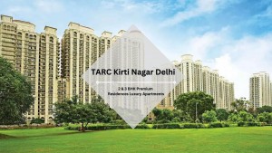 TARC Kirti Nagar Delhi