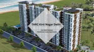 TARC Kirti Nagar Delhi