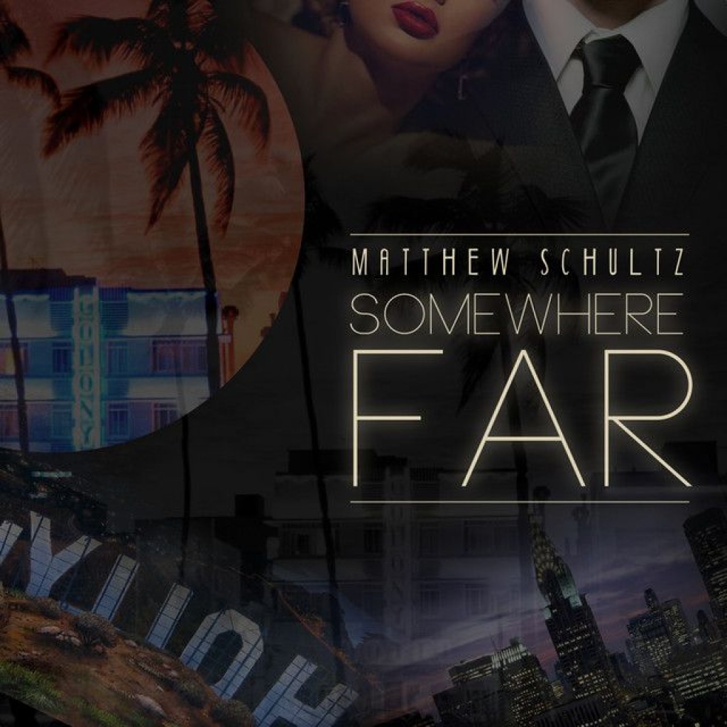 Somewhere Far by Matthew Schultz Somewhere Far by Matthew Schultz