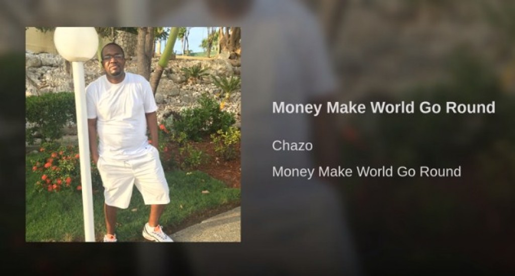 Money Make World Go Round by Chazo Money Make World Go Round by Chazo