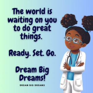 Dream Big!