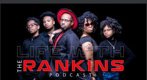 Life With The Rankins Podcast: A Conversation On Faith, Family, And Film  