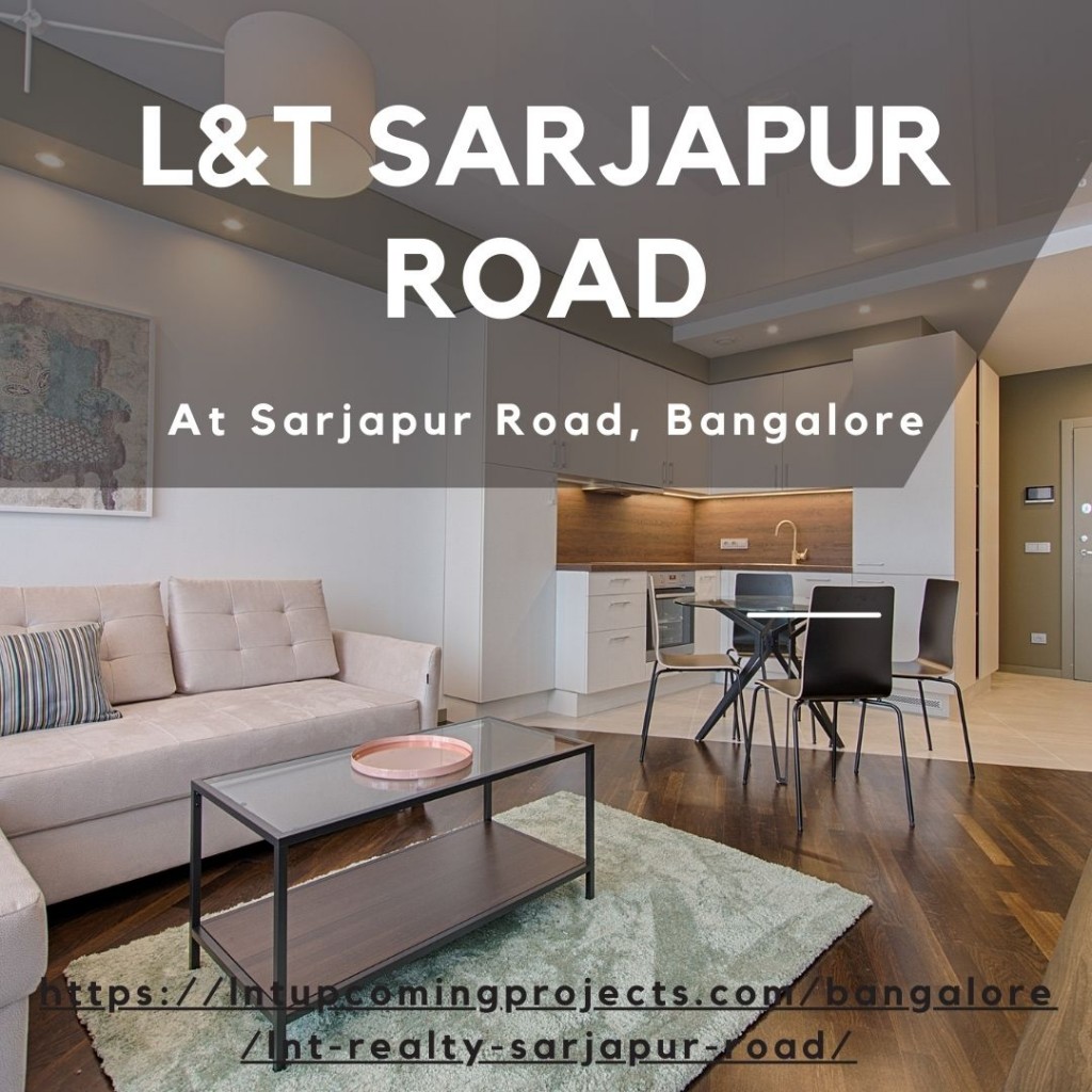 L&T Realty Unveils Exquisite Living at Sarjapur Road IssueWire