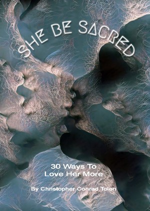 SHE BE SACRED front cover (also by author Christopher Tolen)