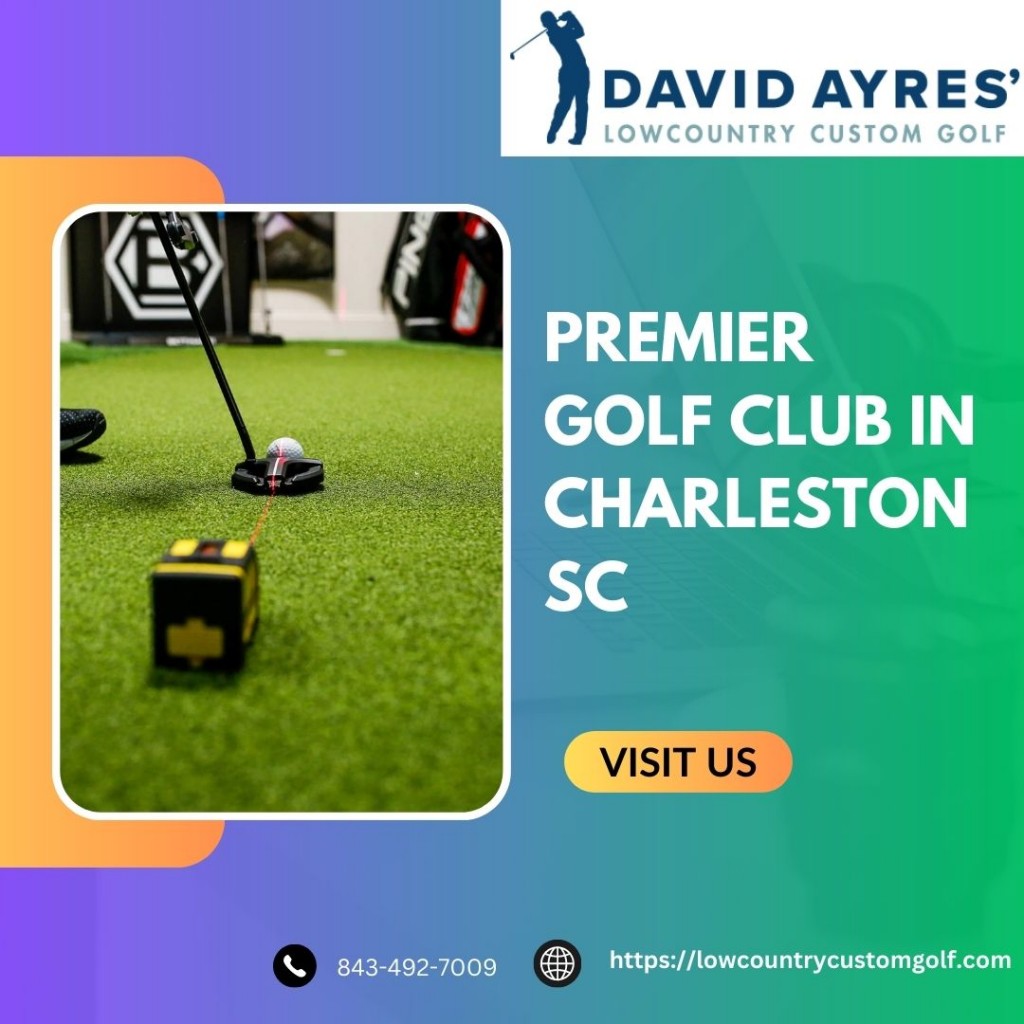 Premier Golf Club in Charleston, SC Lowcountry Custom Golf IssueWire