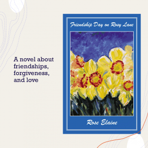 Friendship Day on Rosy Lane by Rose Elaine