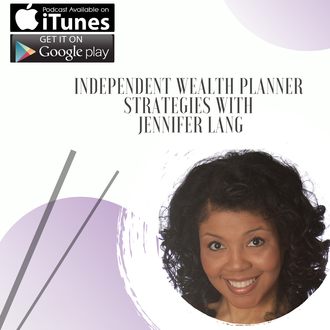 Independent Wealth Planner Strategies with Jennifer Lang Podcast Follow and Share Independent Wealth Planner Strategies with Jennifer Lang Podcast Follow and Share