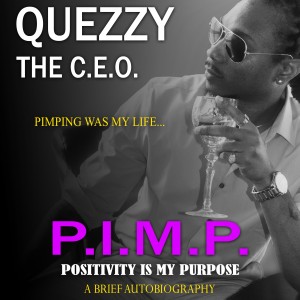 P.I.M.P. Positivity Is My Purpose
