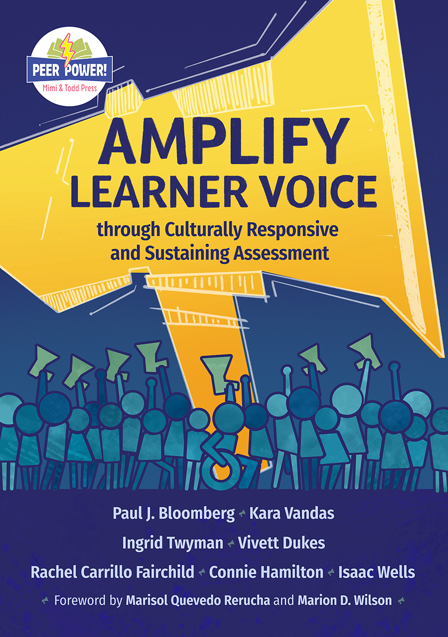 "Amplify Learner Voice through Culturally Responsive Assessment," by