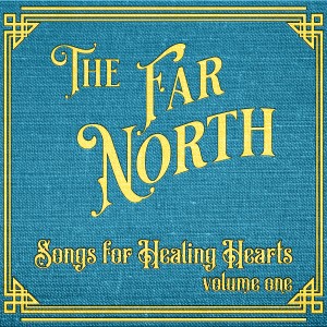 Songs for Healing Hearts volume one