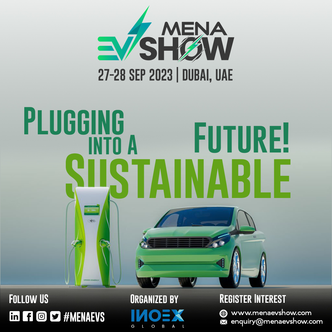 Mena EV Show The Biggest Electric Vehicle Event in Dubai. IssueWire