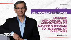 MosChip Announces the appointment of Semiconductor Industry Veteran Dr. Naveed Sherwani to the Board of Directors