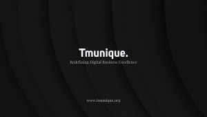 Empowering Success: Tmunique Unveils Unique Digital Strategies for Businesses