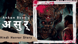 Asur- Horror Story Inspired by Indian Mythology