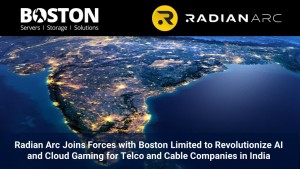 Radian Arc Joins Forces with Boston Limited to Revolutionize AI and Cloud Gaming for Telco and Cable
