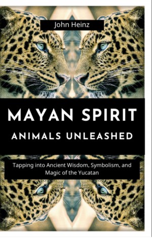 Mayan Spirit Animals Unleashed Kindle eBook Cover July 2023