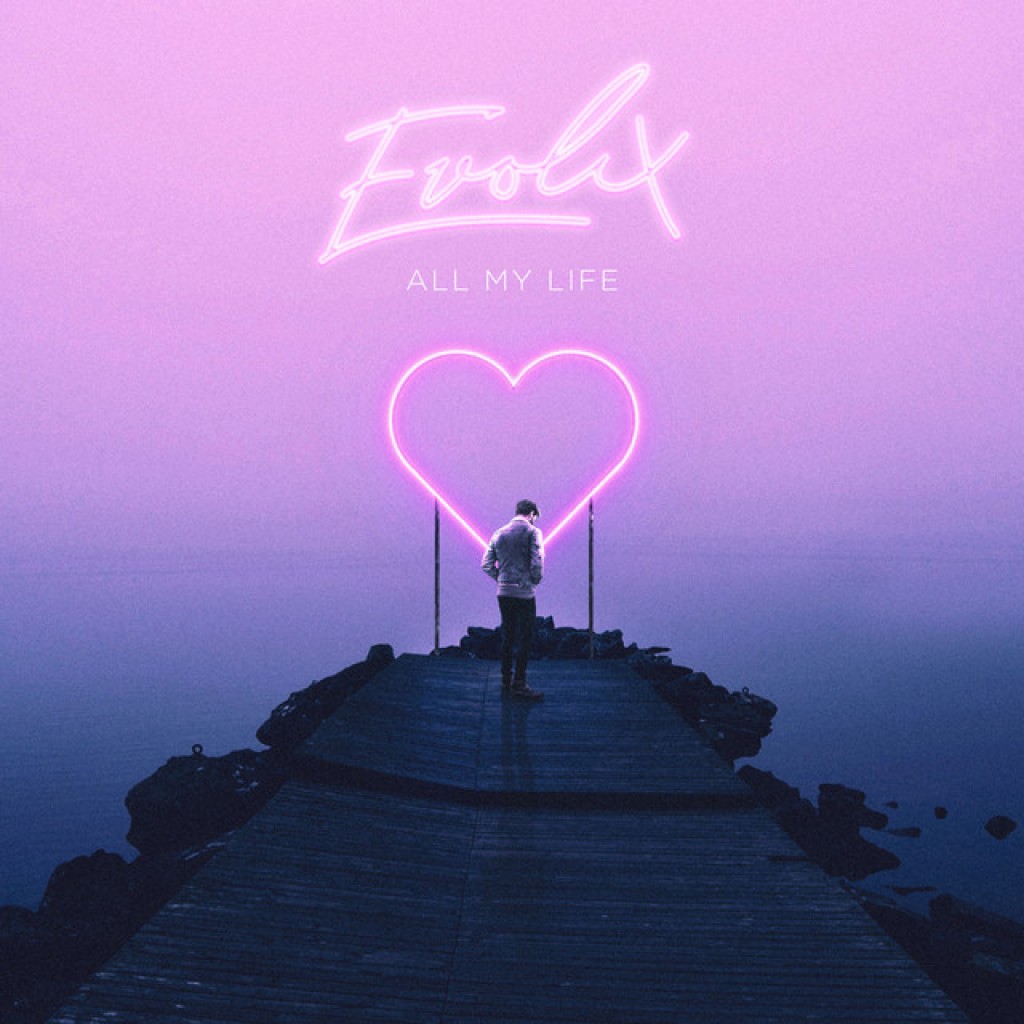 Evolix All My Life Evolix All My Life