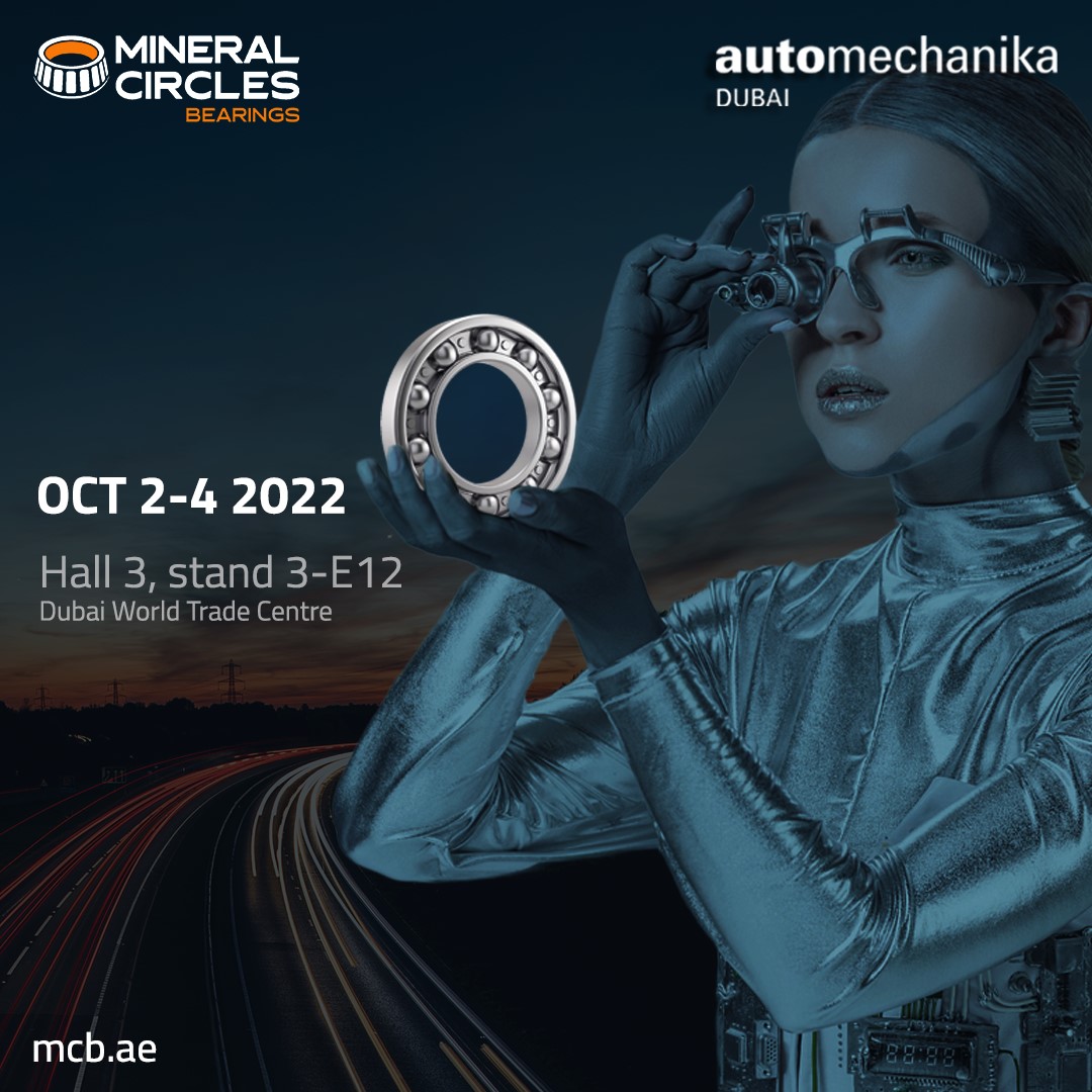 Mineral Circles Bearings Invites you to Automechanika Dubai