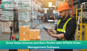 Grow Sales Volume and Earn Profits with NYGGS Order Management Software