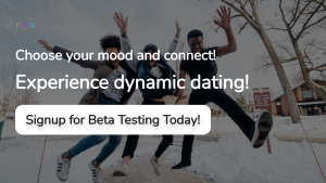 Choose your MOOD and connect!