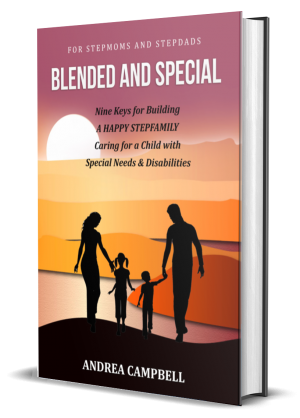 Blended & Special - Nine Keys for Building a Happy Stepfamily caring for a child with Special Needs