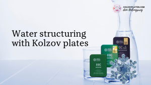 Water structuring with Kolzov plates