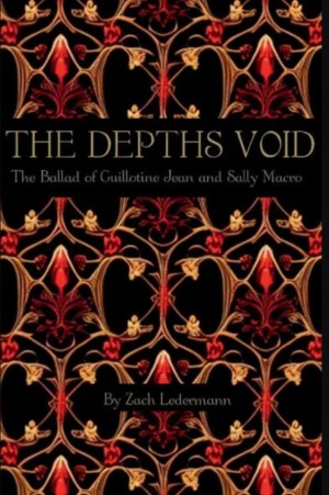 The Depths Void: The Ballad of Guillotine Jean and Sally Macro