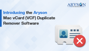 introducing the aryson mac vcard vcf duplicate remover software