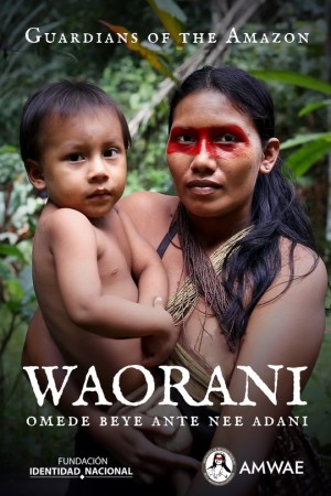 Waorani: Guardians of the Amazon