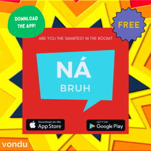 Na Bruh Trivia App Goes FREE: A Gift to Trivia Enthusiasts Worldwide!