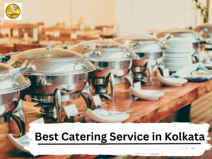 Best Catering Service in Kolkata