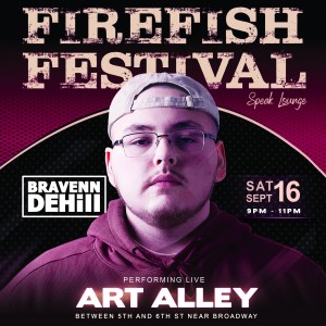 Bravenn DeHill FireFish Festival, Speak Lounge Event 9-16-23