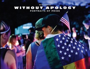 Cover of Without Apology: Portraits of Pride by Beth Austin.
