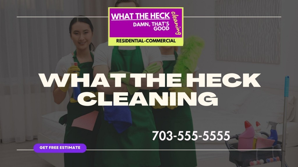 What The Heck Cleaning Sets the Gold Standard for Residential Cleaning