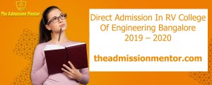 Direct Admission in RV College Of Engineering Bangalore 2019 – 2020