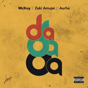 Mckoy Joins Forces With Zaki Amujei and Aurha on the Resonating Love Song: Da Da Da