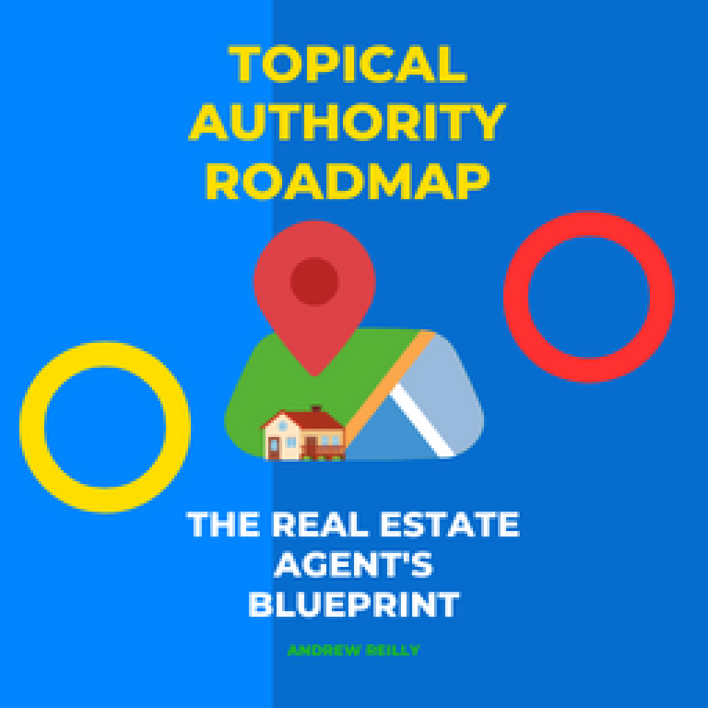 Introducing the Ultimate Tool for Real Estate Agents Topical Authority
