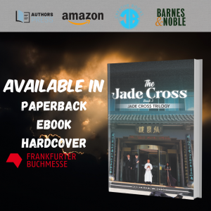 2023 Frankfurter Buchmesse presents The Jade Cross: Book 3 (Jade Cross Trilogy) by Harold Weist
