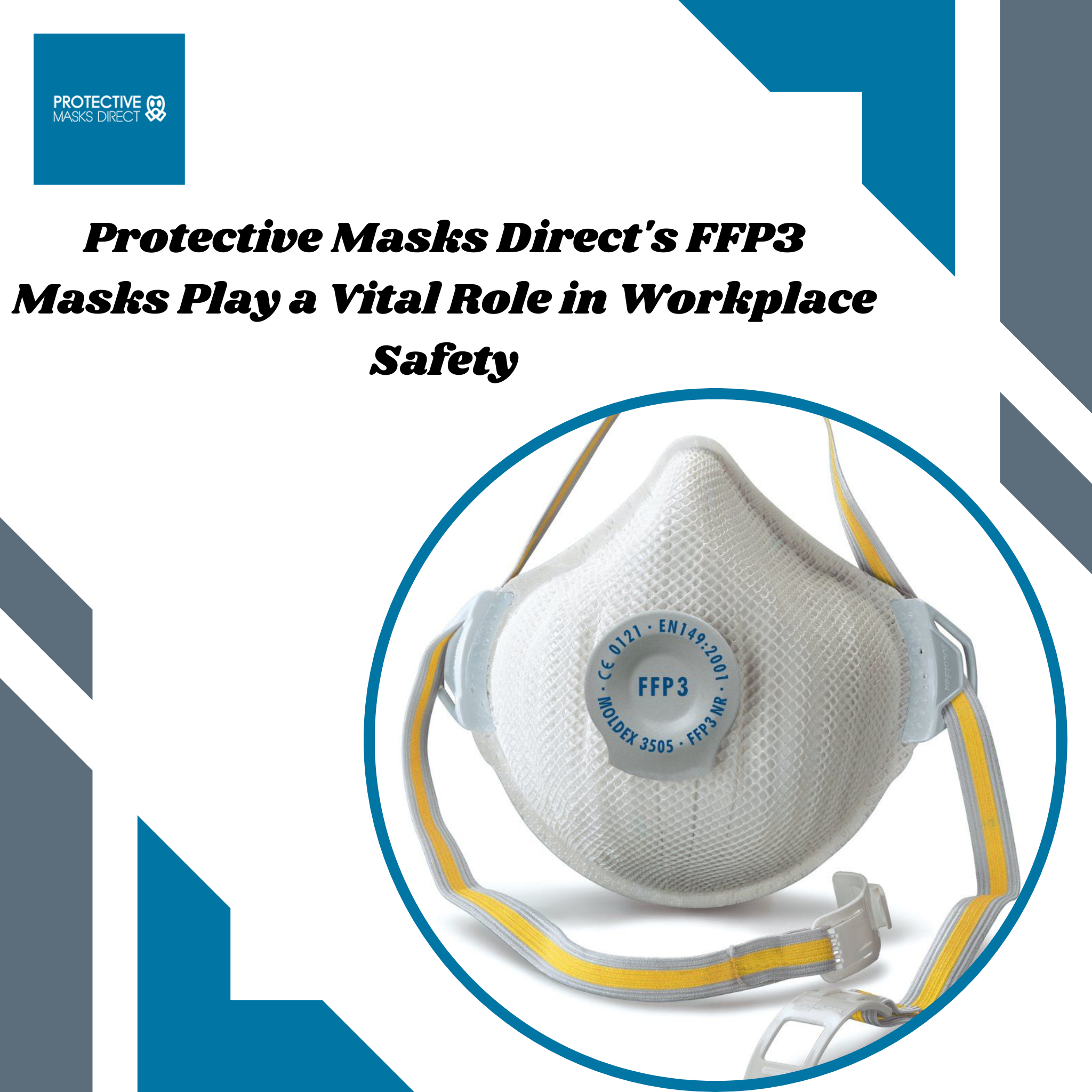 Protective Masks Direct's FFP3 Masks Play a Vital Role in Workplace