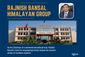 Rajnish Bansal Himalayan Group