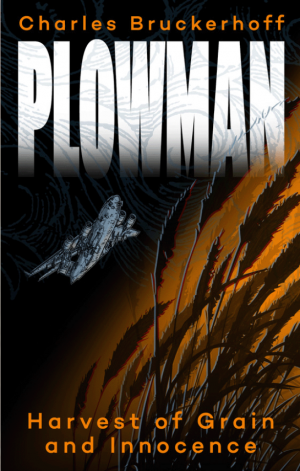 Plowman: Harvest of Grain and Innocence