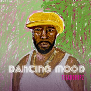 Teeardropz Dancing Mood Cover Art