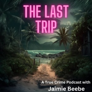 THE LAST TRIP 2