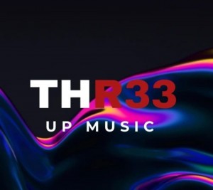 Thr33 up music 