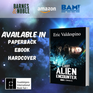 2023 Guadalajara International Book Fair presents Last Alien Encounter by Eric Valdespino