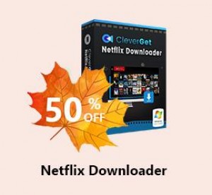 CleverGet Netflix Downloader