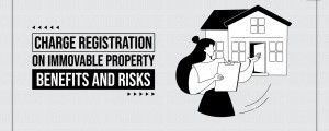 Charge registration on immovable property Benefits and risks 2048x1072