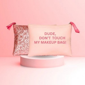 Dude Don t Touch My Makeup Bag