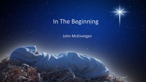 John McKivergan - In the Beginning